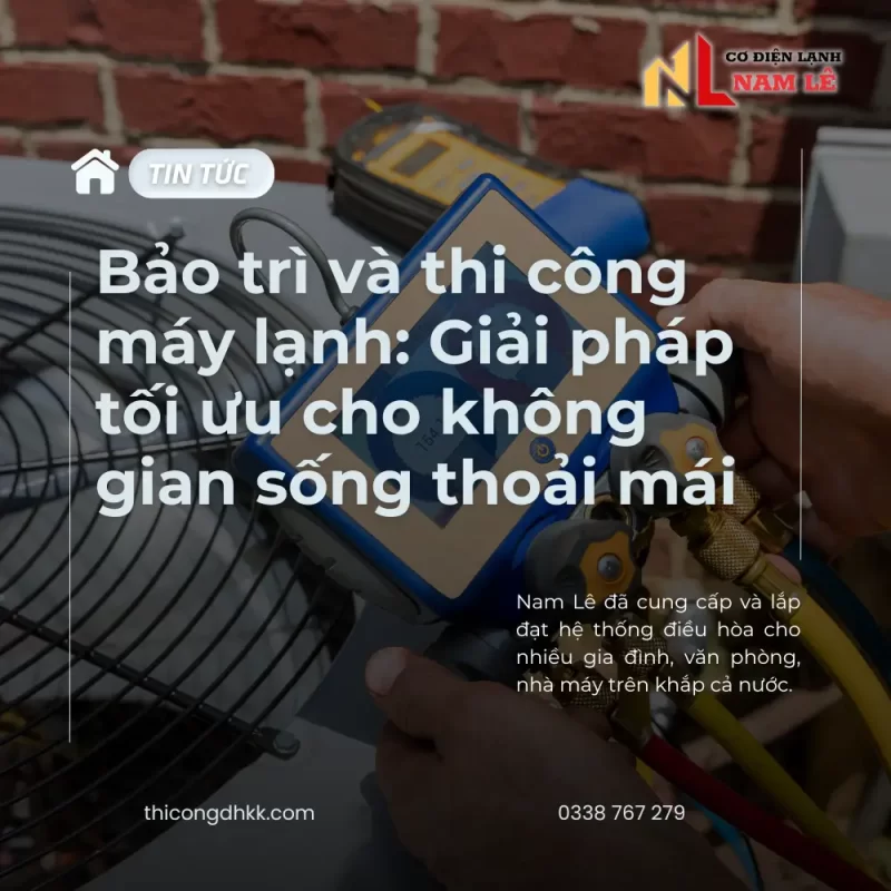 bao tri va thi cong may lanh nam le