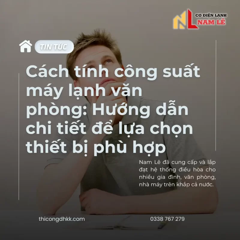 cach tinh cong suat may lanh van phong