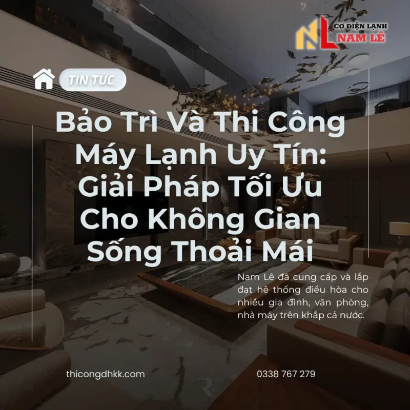bao tri va thi cong may lanh uy tin