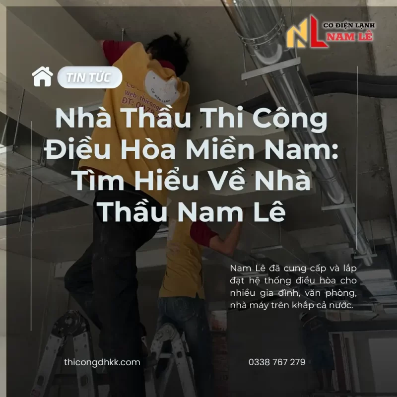 nha thau thi cong dieu hoa mien nam